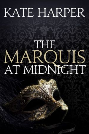 [Midnight Masquerade 01] • The Marquis at Midnight